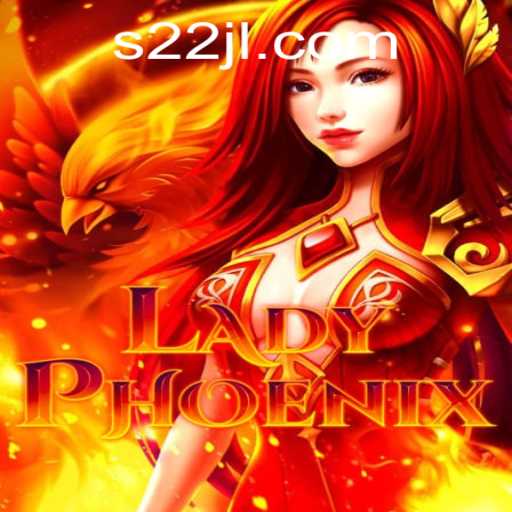 Discover the Magic of LadyPhoenix: A New Gaming Experience with 22jl