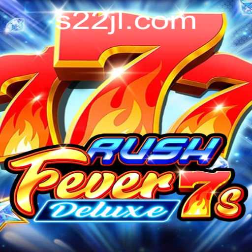 RushFever7sDeluxe: A Thrilling Gaming Experience